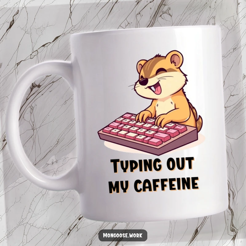 Funny mug showing a cute mongoose character excitedly typing on an oversized keyboard, symbolizing productivity and humor.