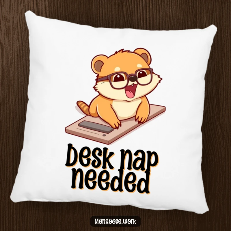 Funny pillow with a cute mongoose wearing glasses sliding down a desk with excitement, bringing desk-themed fun to comfort.