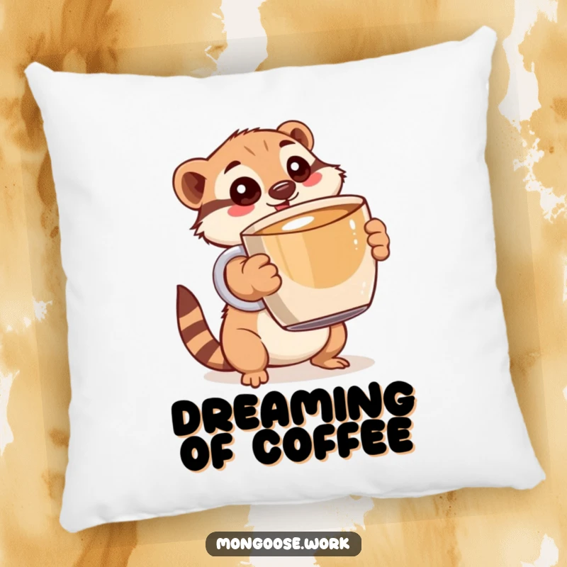 Funny Mongoose Pillow: A cute, wide-eyed mongoose holding a giant coffee cup, perfect for cozy coffee lovers.