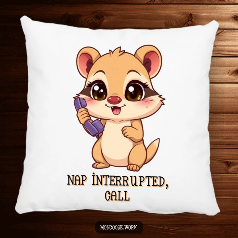 Funny Mongoose Pillow: A soft pillow featuring an excited mongoose with focused eyes answering a ringing phone, adding humor to relaxation.