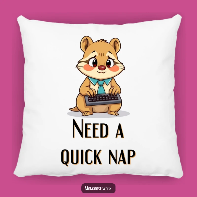 Funny Mongoose Typist Pillow, Frantic Accent, Workaholic Comfort