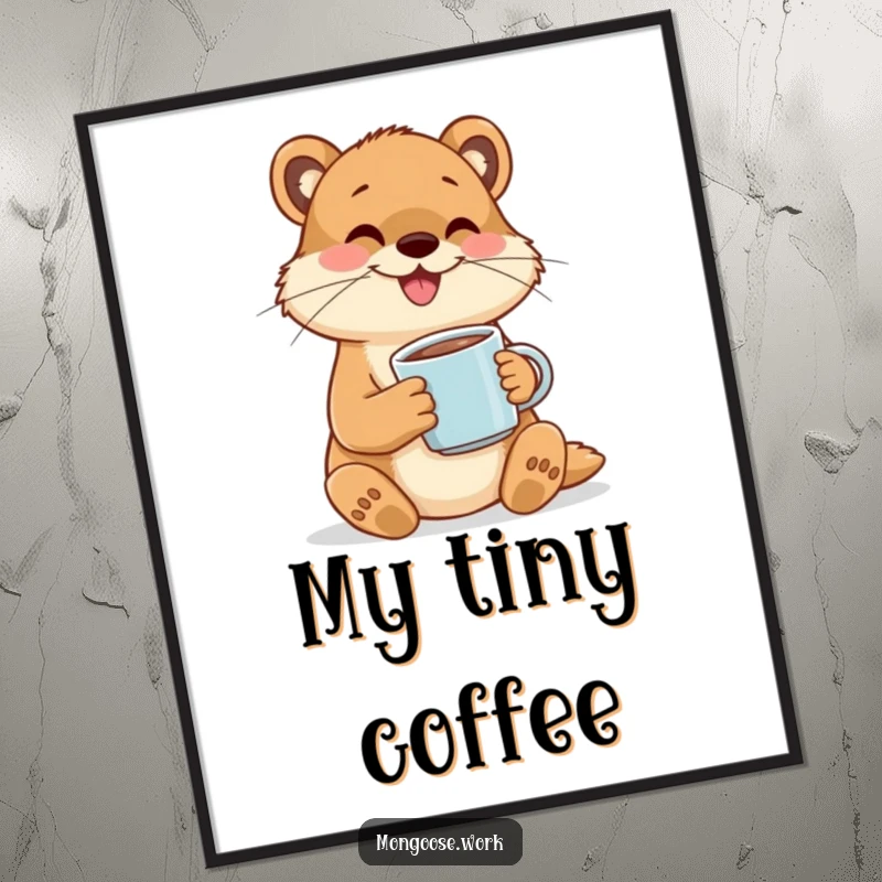 Funny digital art print of a happy mongoose character cheerfully sipping coffee from a tiny mug, symbolizing morning happiness.