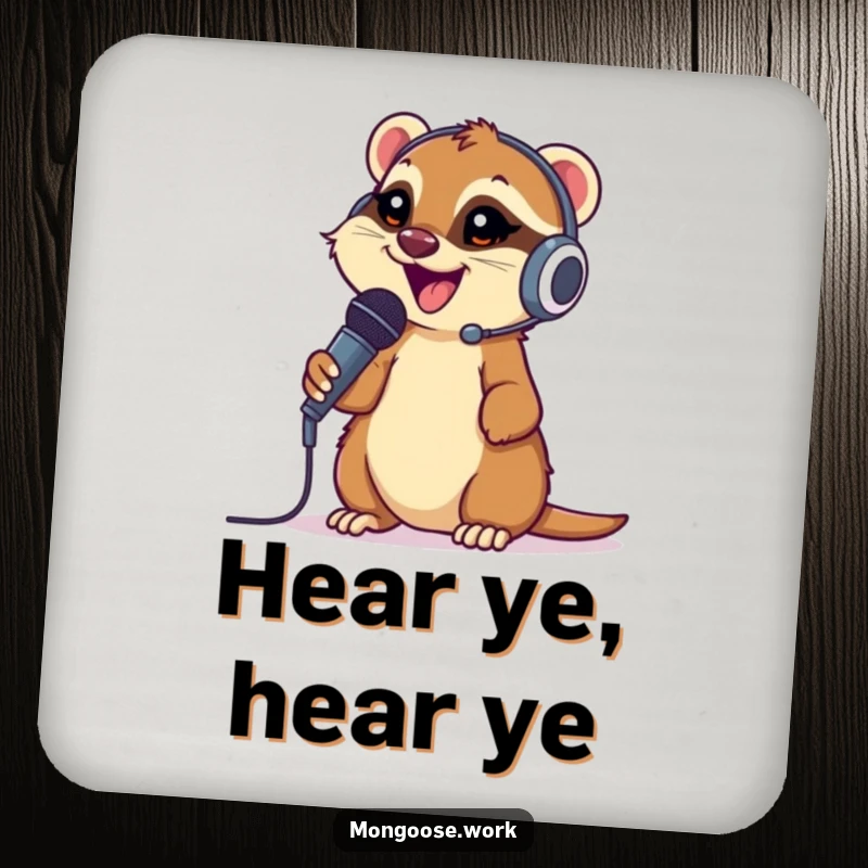 Funny Mongoose Coaster: A happy mongoose with a headset and microphone, humorously protecting your table.