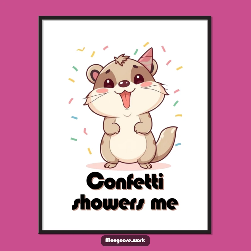 Funny Mongoose Poster: Promotion Party Art, Hilarious Decor, Perfect Funny Gift!