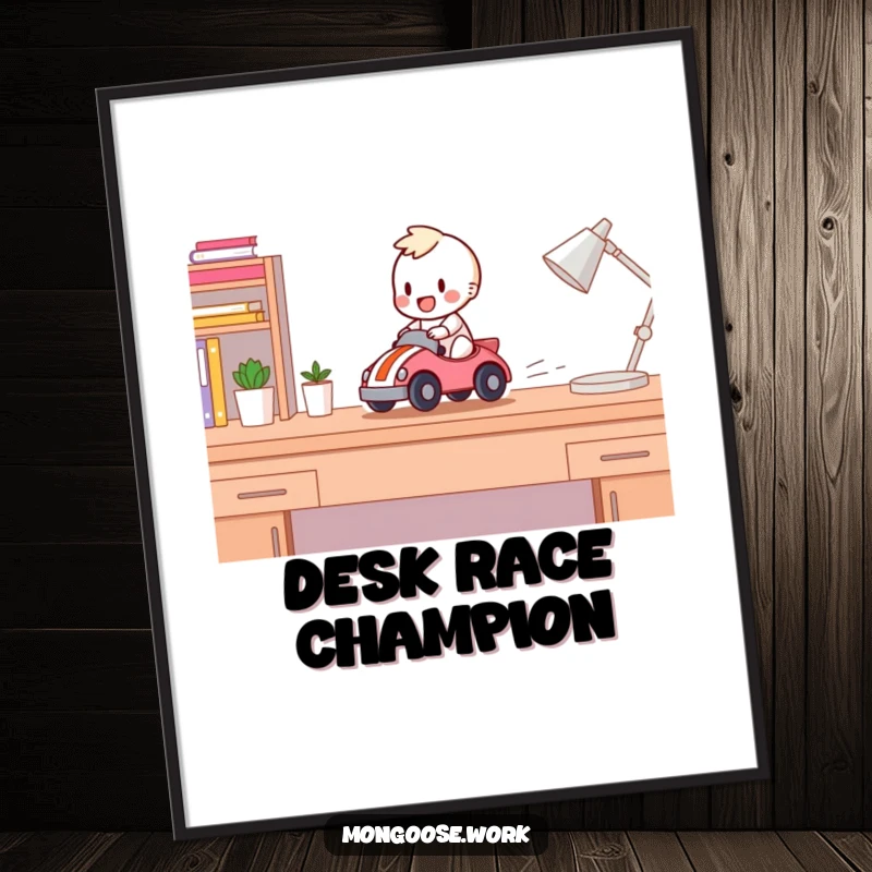Funny Poster: Happy character racing a toy car across a desk, creating a scene of playful energy and humor.