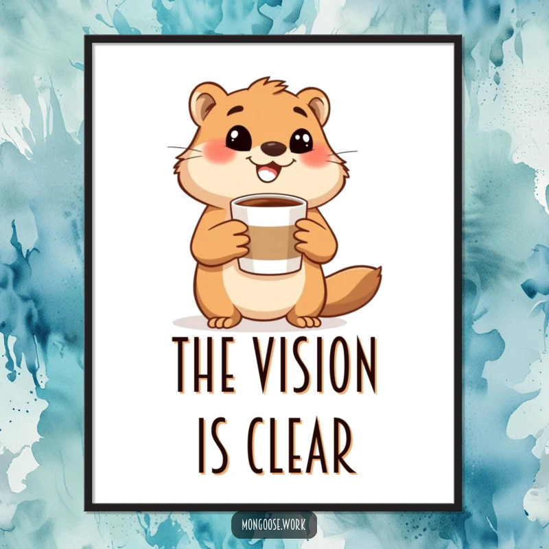 Funny mongoose poster, a happy mongoose holding a coffee cup and gesturing excitedly, perfect for energetic wall art and decor.