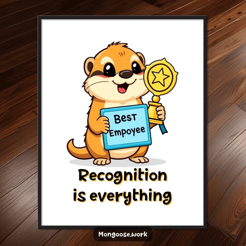 Funny Mongoose Poster, showing a triumphant mongoose holding up a shiny 'Best Employee' award, a symbol of workplace achievement.