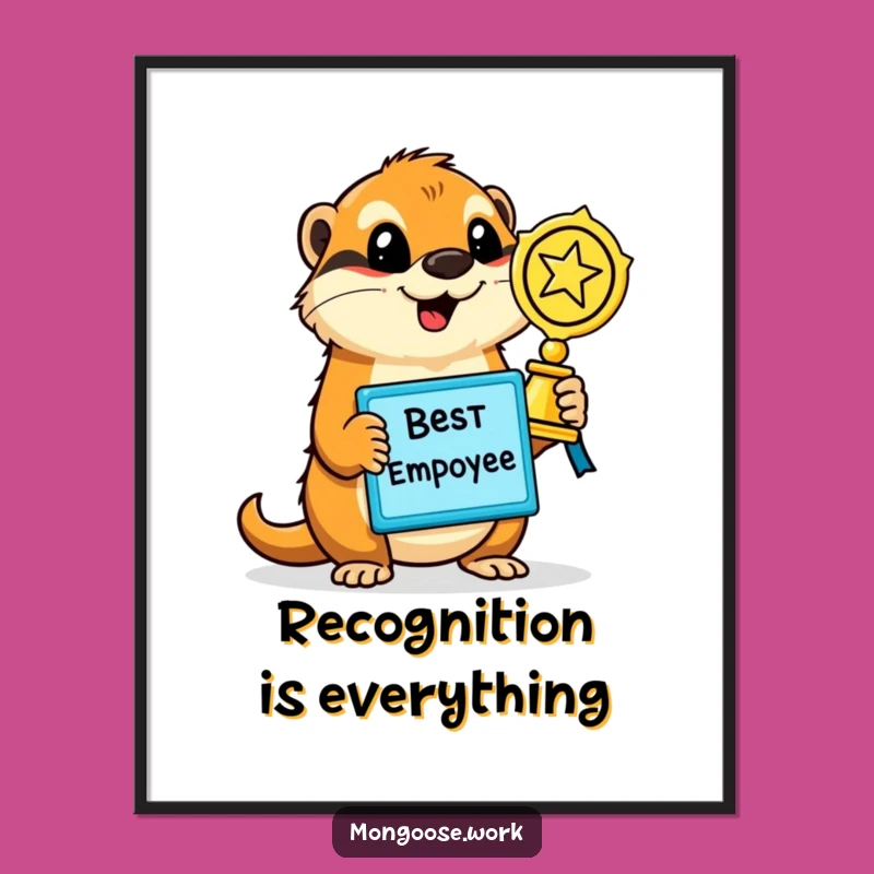 Funny Mongoose Employee Award Poster - Hilarious Office Motivation Gift