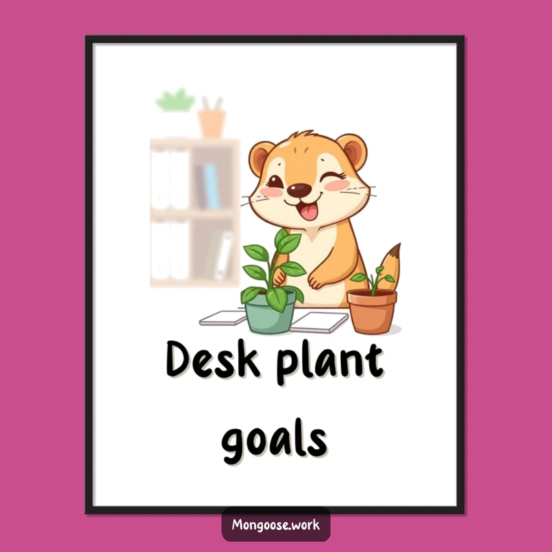 Funny Mongoose Plant Poster: Adorable Desk Decor with a Wink, Unique Funny Gift