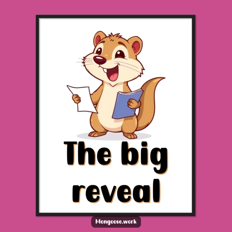 Funny Mongoose Report Poster: Whimsical Wall Art for Achievers