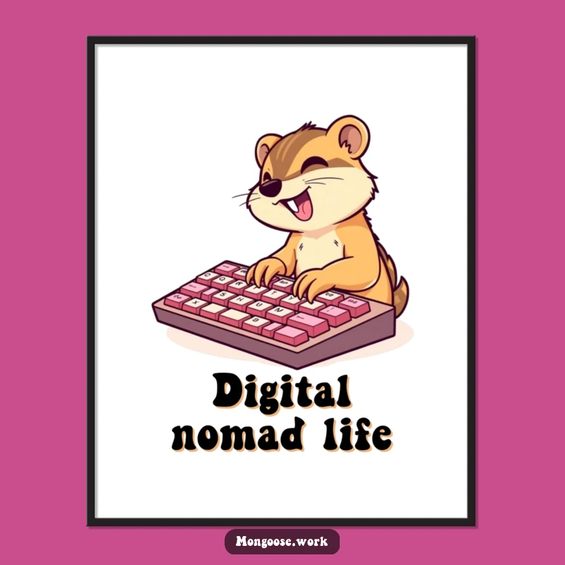 Funny Mongoose Typing Poster: Excited Character, Inspiring Funny Gift Art