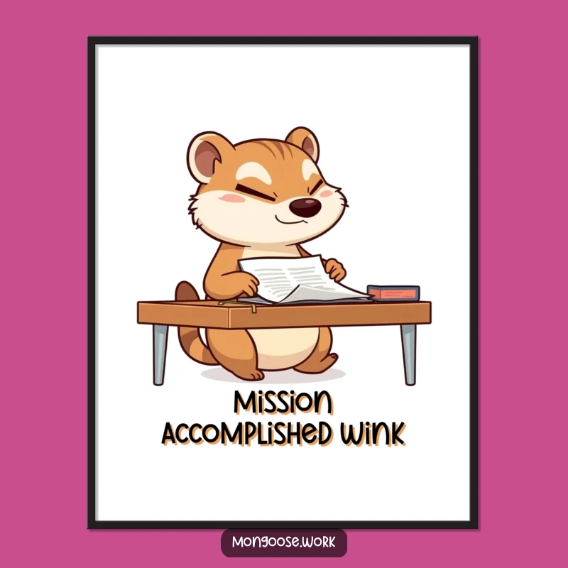 Funny Mongoose Poster - Determined Office Art for a Hilarious Workspace
