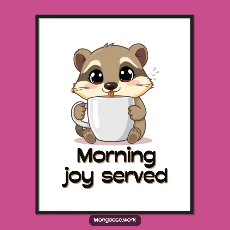 Funny Mongoose Coffee Poster - Whimsical Wall Art, Perfect Funny Gift Idea
