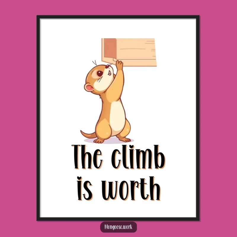 Funny Mongoose Shelf Poster - Ambitious & Hilarious Wall Art Gift