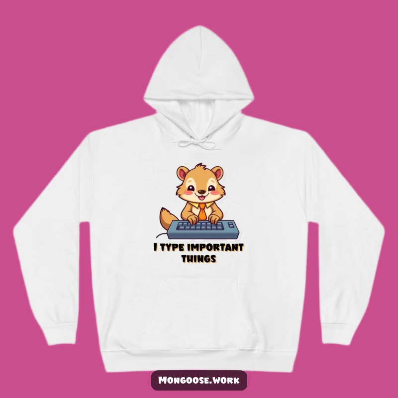 Funny Mongoose Typing Hoodie - Cozy & Hilarious Office Sweatshirt Gift