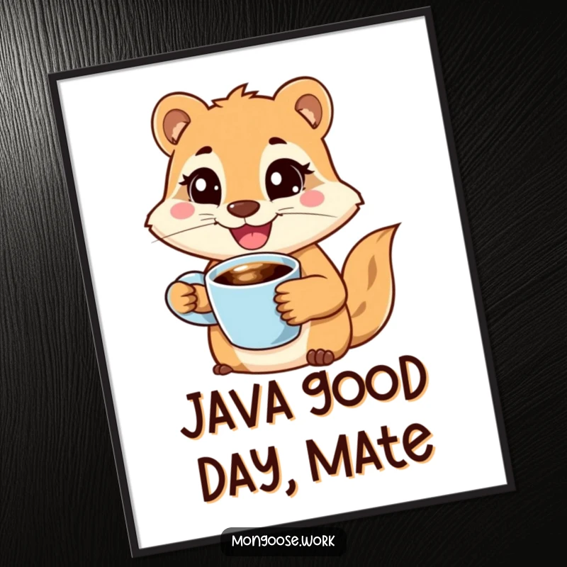 Funny Free Printable Wall Art: A joyful mongoose holding a coffee cup, smiling determinedly, bringing motivational humor home.