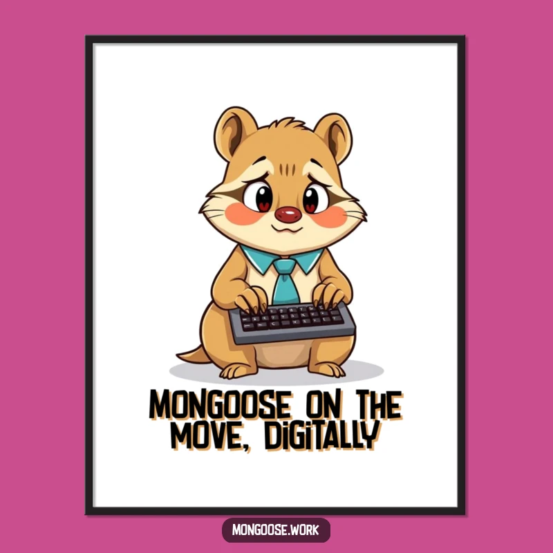Busy Mongoose Office Art: Free Printable Downloadable Wall Decor