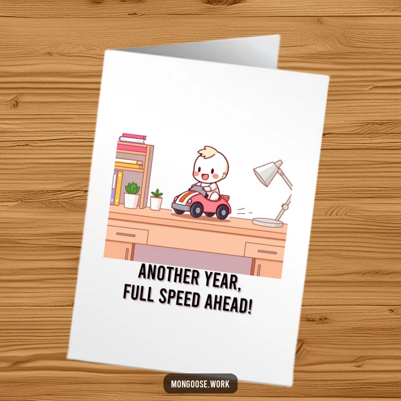 Funny Free Printable Birthday Card: Happy character joyfully racing a small toy car across a desk with excitement.