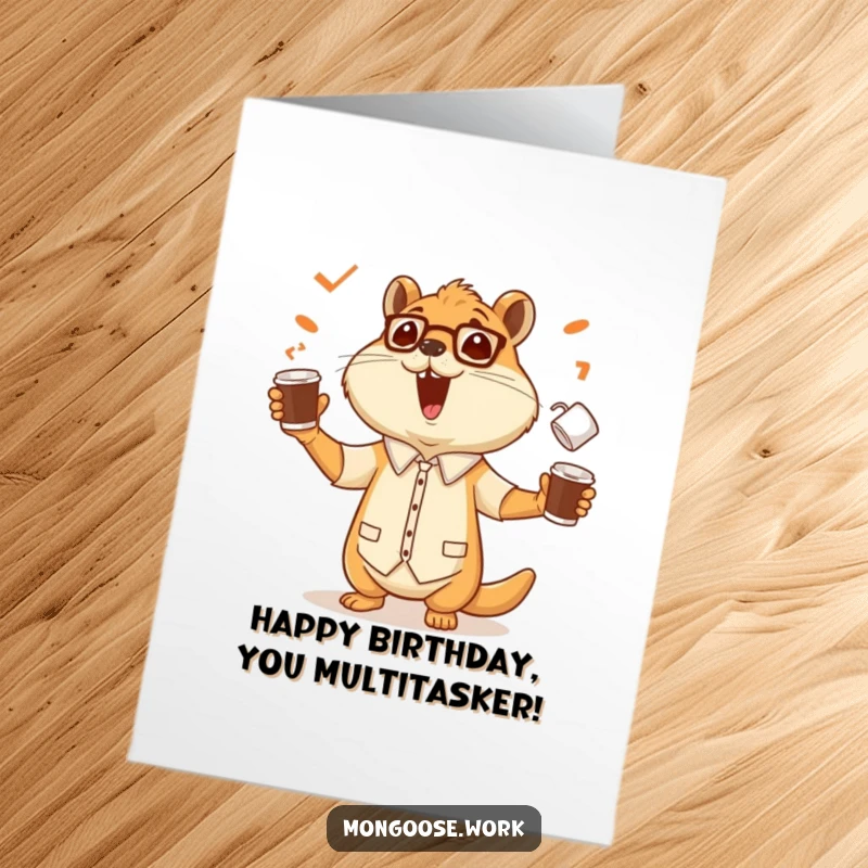 Funny Free Printable Birthday Card: Cheerful mongoose office worker skillfully juggling multiple coffee cups, smiling broadly