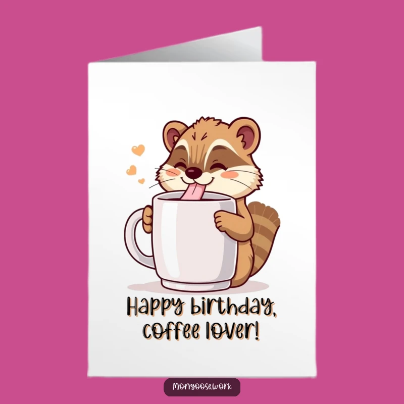 Free Printable Funny Birthday Card: Coffee Mongoose, Perfect Downloadable Gift for Caffeine Lovers