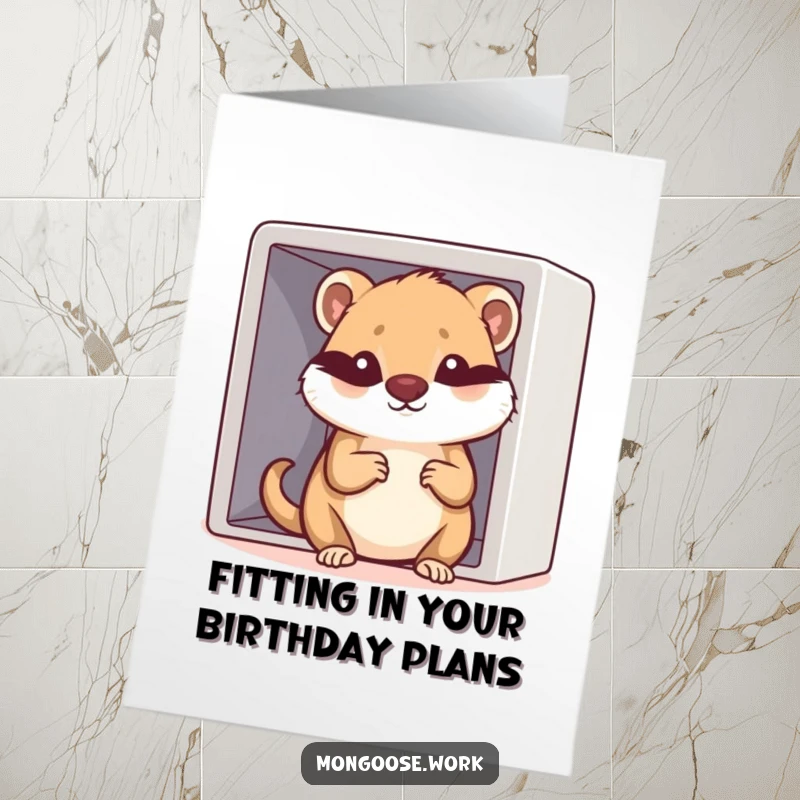 Funny Free Printable Birthday Card: Determined Kawaii mongoose trying to fit into a tiny cubicle, office humor.