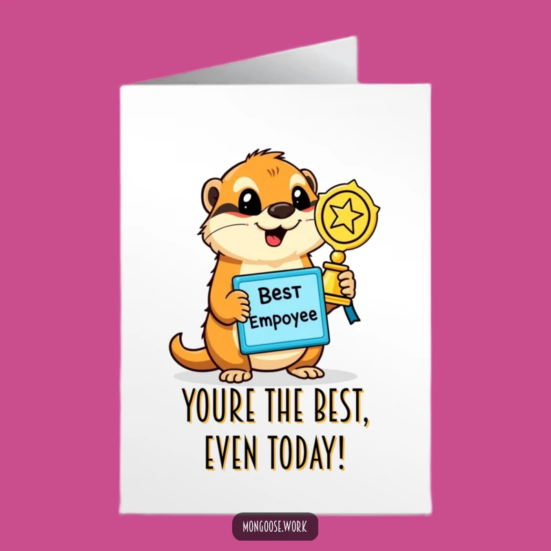 Free Printable Funny Birthday Card: Mongoose Employee Champ, Hilarious Celebrate Downloadable Gift
