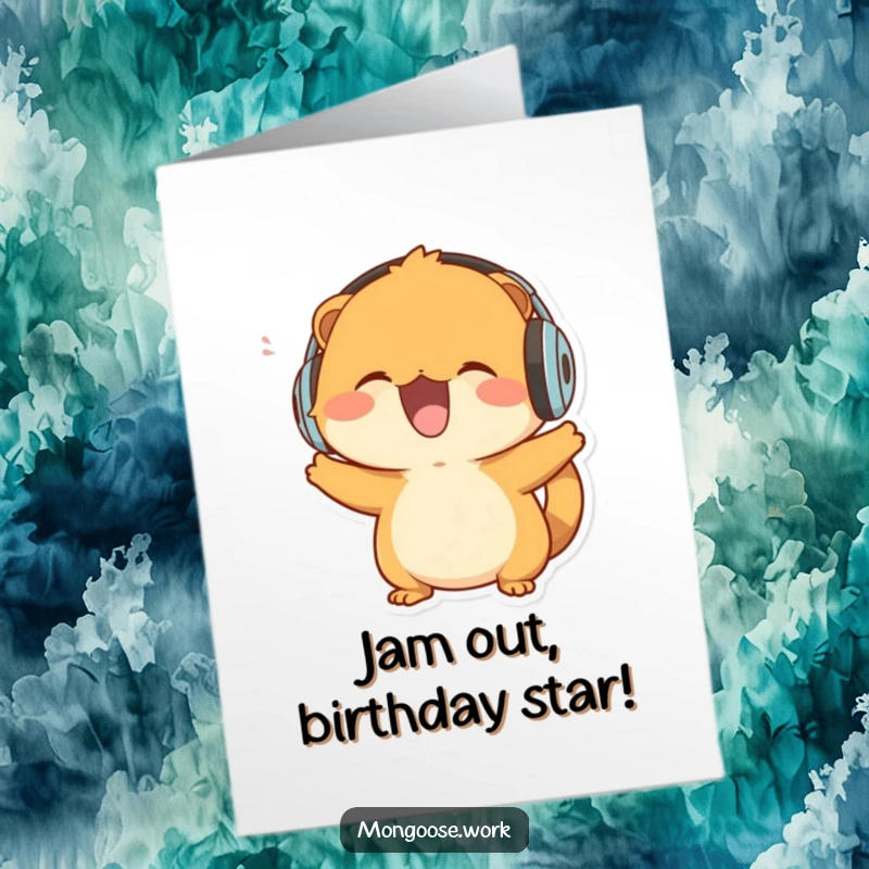 Funny Free Printable Birthday Card: Mongoose in headphones, head bobbing energetically to music, ready to party.