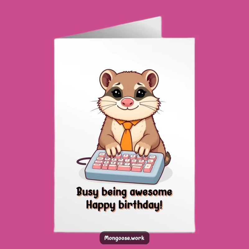 Funny Free Printable Birthday Card: Typing Mongoose Boss, Downloadable Humorous DIY Gift