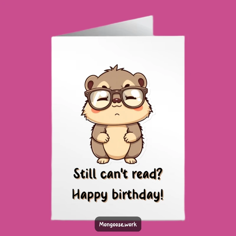 Free Printable Funny Birthday Card: Confused Mongoose Glasses - Downloadable Humor Gift
