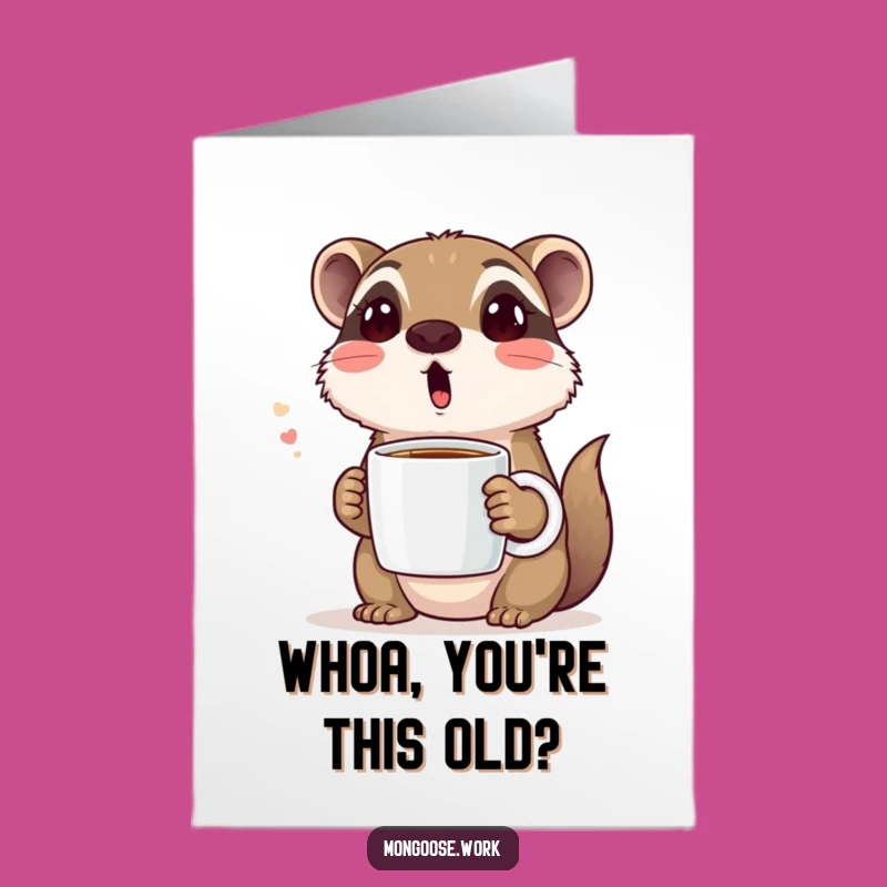 Free Printable Birthday Card: Surprised Mongoose Coffee Lover - Print at Home Gift