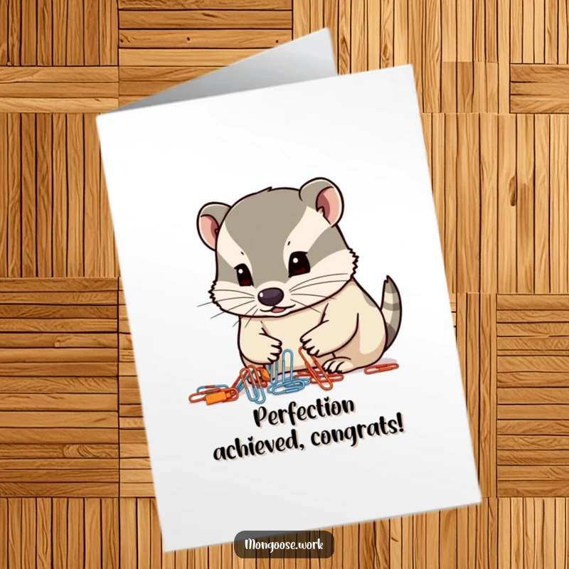 Funny Free Printable Congrats Card: Mongoose meticulously organizing paperclips with its nose, celebrating achievement.