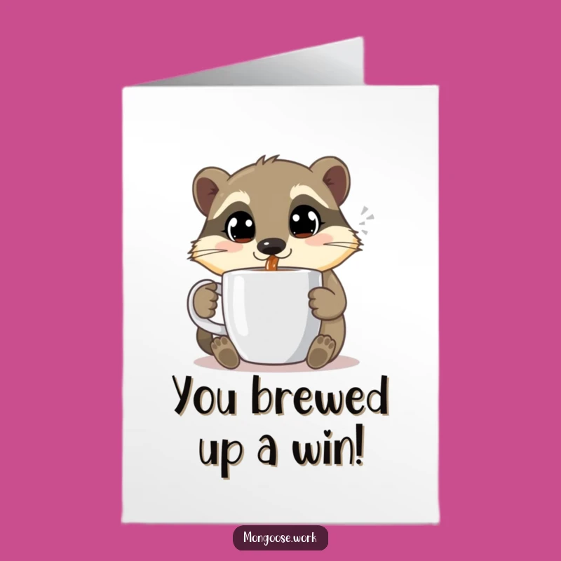 Free Printable Congrats Card: Mongoose Coffee Fueling Success Funny Downloadable Gift