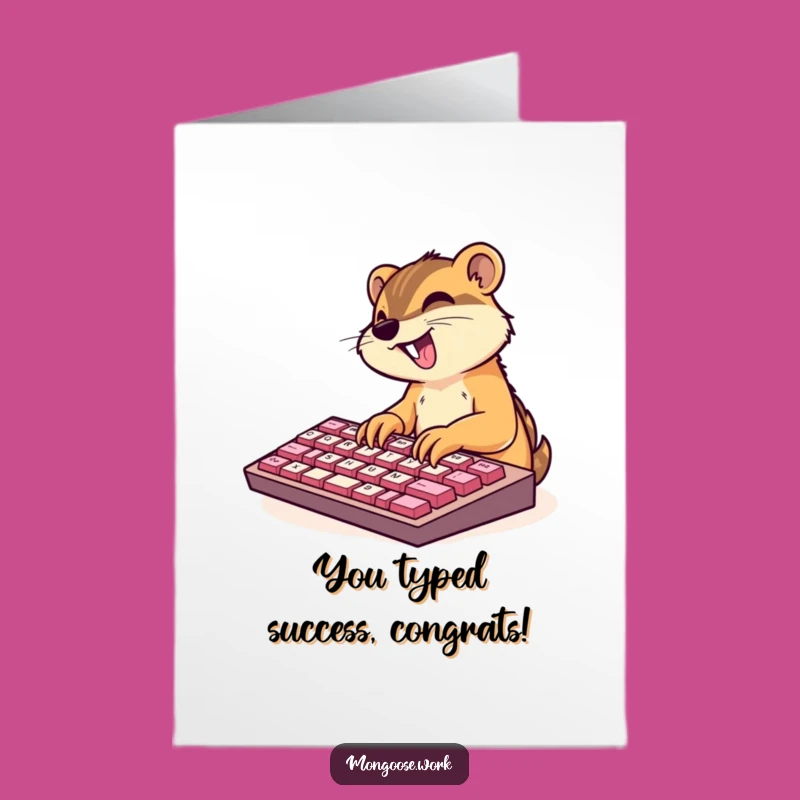 Free Printable Congrats Card: Mongoose Keyboard King, Print at Home