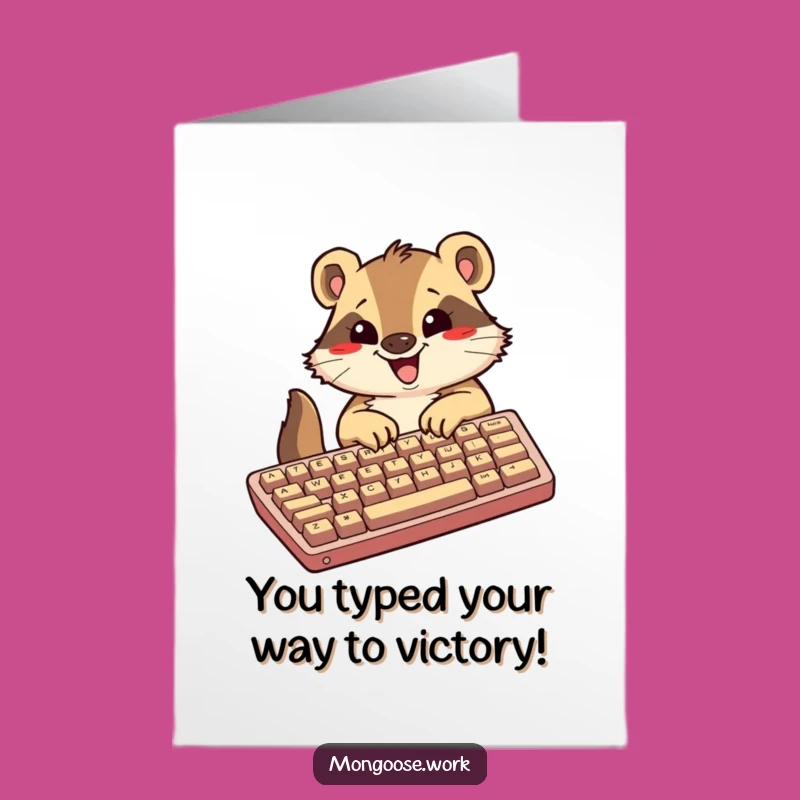 Free Printable Congrats Card: Mongoose Master Typist, Humorous Downloadable Gift!