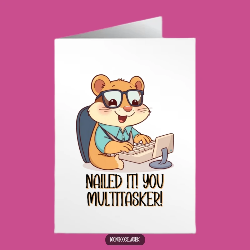 Free Printable Congratulations Card: Mongoose Typing Success - Funny Downloadable Office Gift