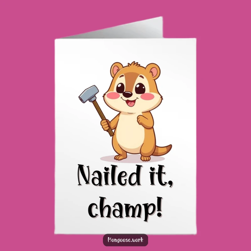 Free Printable Congratulations Mongoose Card: Tiny Hammer Downloadable Gift for Success
