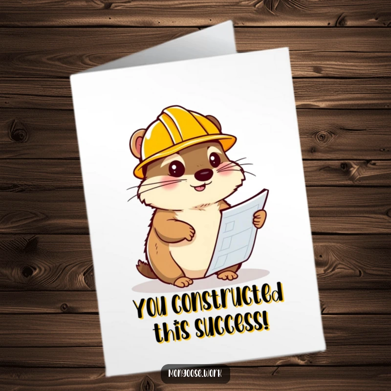 Funny Free Printable Congratulations Card: A small mongoose in a hard hat analyzing blueprints, celebrating a successful construction or plan.