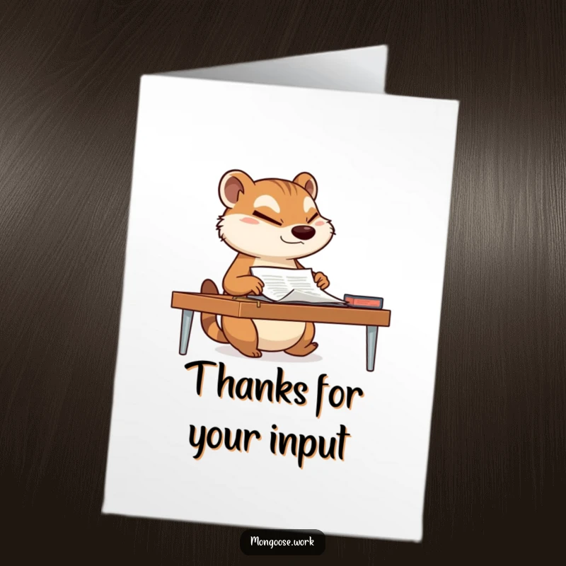 Funny Free Printable Mongoose Thank You Card: A mongoose slides a document with a wink to say thanks, print at home.