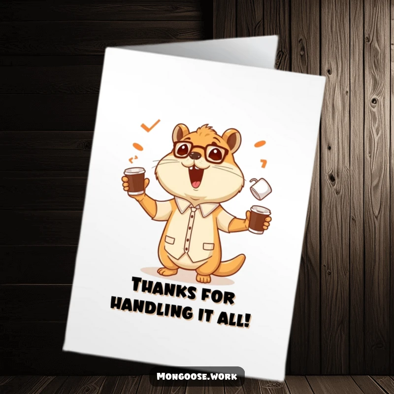 Funny Free Printable Thank You Card: Cheerful mongoose office worker juggling coffee cups with amazing dexterity, expressing thanks