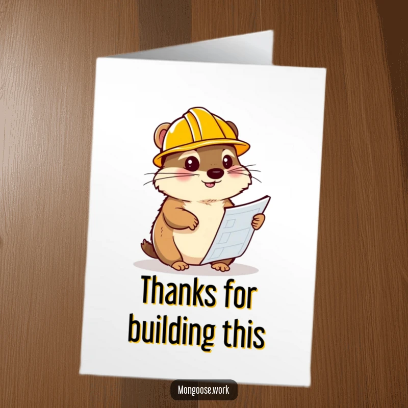 Funny Free Printable Thank You Card: A determined mongoose wearing a hard hat, poring over blueprints, thanking for their guidance.
