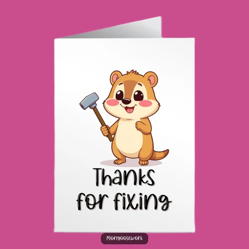 Free Printable Thank You Mongoose Card: Hammering Home Thanks Downloadable Gift