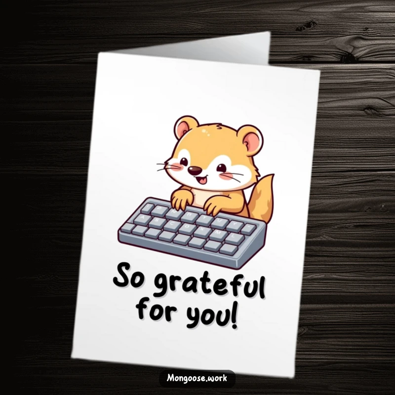 Funny Free Printable Thank You Card: Cute mongoose typing on a large keyboard, expressing thanks, a charming downloadable gift.