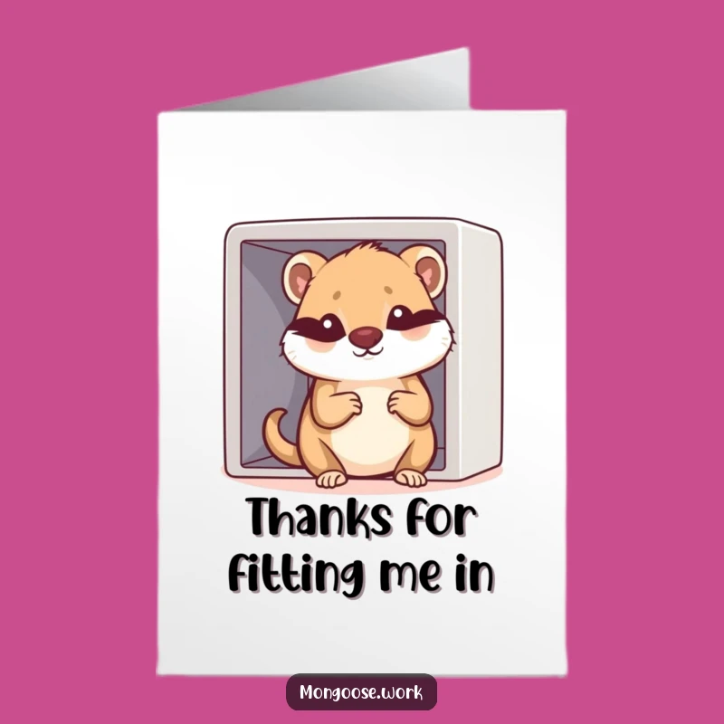 Free Printable Thank You Card: Cramped Cubicle Mongoose, Humorous Downloadable Appreciation