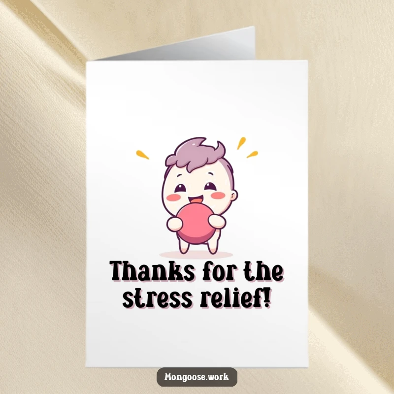 Funny Free Printable Thank You Card: Smiling character enthusiastically bouncing a stress ball, conveying heartfelt thanks.