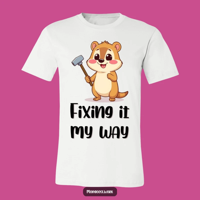Funny Mongoose Handy T-Shirt - Cheerful Character Tool Gift