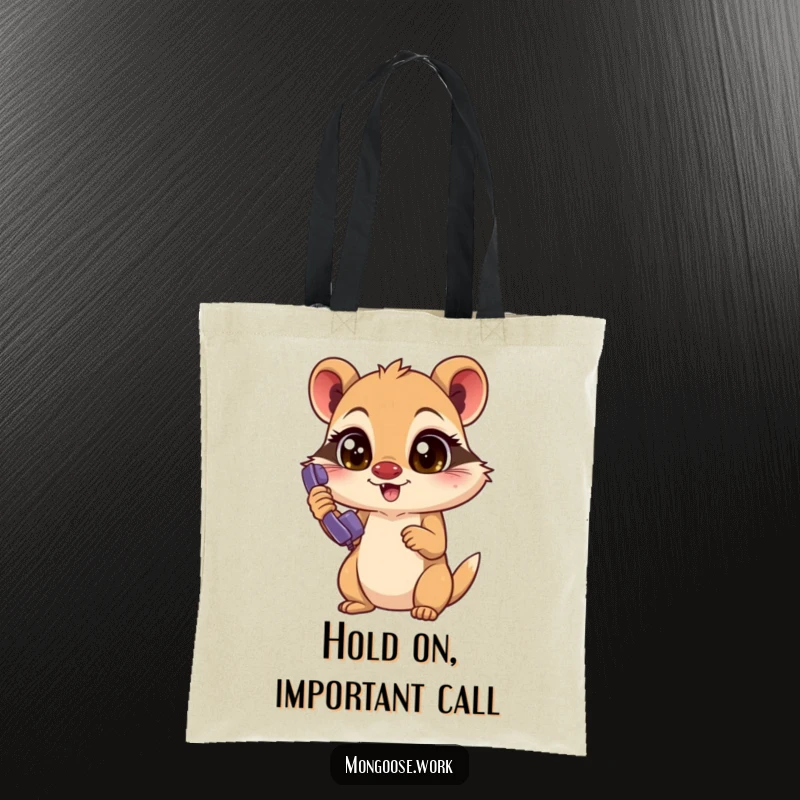 Funny Mongoose Tote Bag: Excited mongoose with focused eyes answers a ringing phone, a versatile and humorous accessory for daily use.